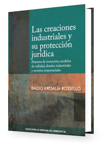 Las Creaciones Industriales y su Protecc..